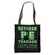 Retired PE Teacher Every Child Left Behind Retirement Funny Tote Bag