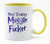 Funny Coffee Lover - Not Today Muggle Fucker Coffee Mug Tea Cup 11 Ounce -WhitePlusYellow-
