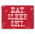 Eat Sleep Ski- Ski Bum Metal Sign- Ski Lodge Decor - 10inch x 14inch
