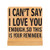 Kichwit I Can't Say I Love You Enough So This is Your Reminder Bamboo Sign Friendship Mother's Day Valentine's Day Christmas Birthday Gift