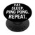 Eat Sleep Ping Pong Repeat Table Tennis PopSockets Grip and Stand for Phones and Tablets