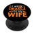 Orange for My Wife Leukemia Cancer Awareness Ribbon PopSockets PopGrip- Swappable Grip for Phones  and  Tablets