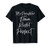Down Syndrome Gift for Mom My Daughter is Down Right Perfect T-Shirt
