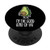 I'm the good kind of fat funny vegan avocado big butt Kawaii PopSockets PopGrip- Swappable Grip for Phones  and  Tablets