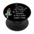 Alice In Wonderland Quote PopSockets PopGrip- Swappable Grip for Phones  and  Tablets