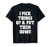 I Pick Things Up  and  Put Them Down Funny Sayings T-Shirt