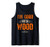 Woodworker Carpenter Craftsman Woodworking Good With Wood Tank Top