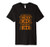 I'm Going To Need Another Beer To Wash Down This Beer Premium T-Shirt
