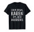 Funny Karen Shirts - Calm Down Karen T-Shirt