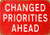 Wall-Color 9 x 12 Metal Sign - Changed Priorities Ahead - Vintage Look