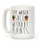 LookHUMAN Life Would Succ Without Plants White 15 Ounce Ceramic Coffee Mug