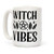 LookHUMAN Witch Vibes White 15 Ounce Ceramic Coffee Mug