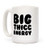 LookHUMAN Big Thicc Energy Thick Parody White 15 Ounce Ceramic Coffee Mug