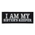 I Am My Sister's Keeper B  and  W Patch Biker Sayings Patches