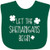 Inktastic Let The Shenanigans Begin Baby Bib Green 3a1cc