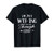 I'm Just WTF-ing My Way Through Life T-Shirt
