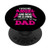 Cute Was His Angel And Now He Is Mine Memory Of My Dad Gift PopSockets PopGrip- Swappable Grip for Phones  and  Tablets