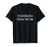 I'm Getting Too Old For This Shit - T-Shirt