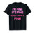 I'm Fine It's Fine Everything's Fine T-Shirt T-Shirt