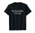 My Dog Thinks I'm Cool - T-Shirt
