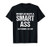 I'm Not Always A Smart Ass Funny Sarcastic Design T-Shirt