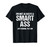 I'm Not Always A Smart Ass Funny Sarcastic Design T-Shirt