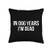 In Dog Years I'm Dead Throw Pillow 16x16 Multicolor