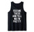 Feed Me Tacos And Tell Me I'm Pretty Funny Tank Top