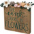 Primitives by Kathy The Earth Laughs in Flowers Block Sign
