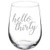 Wine Glass Goblet Hello Thirty 30th Birthday -17 oz Stemless-