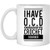 I have O.C.D Obsessive Crochet Disorder Mug