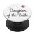 Daughter Of The Bride Engagement Newlywed Gift PopSockets PopGrip- Swappable Grip for Phones  and  Tablets