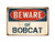 Beware of Bobcat Retro Metal Sign, Vintage Aluminum Metal Signs Tin Plaque Wall Art Poster for Garage Man Cave Beer Cafe Bar Pub Club Patio Home Decor 8"X12"