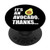 Avocado It's An Avocado Thanks Black Funny Cute Happy Gift PopSockets PopGrip: Swappable Grip for Phones  and  Tablets
