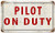 Retro Vintage Metal Plaque Sign Pilot on Duty Aircraft Flight Aviation Tin Sign for Home Bar Kitchen Pub Wall Decor Signs 12x8inch-S002-12x8inch