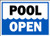 Traffic Signs - Pool Open Sign 12 x 8 Aluminum Sign Street Weather Approved Sign 0.04 Thickness