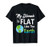 Round Earther STEM Tee My Stomach Is Flat Like the Earth T-Shirt