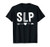 SLP Shirt For Women Speech Language Pathology Gift T-Shirt