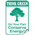 Think Green Do Your Part Conserve Energy Hazard Sign Label Decal Sticker 8"