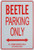 Beetle Parking Only - Miniature Fun Parking Sign