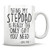 Being my Stepdad is really the only gift you need - Love You Stepdad gift mug - Funny gift for Stepdad coffee mug, best Stepdad gifts
