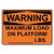 Weatherproof Plastic OSHA Warning Maximum Load On Platform-Lbs Sign with English Text