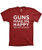 Guerrilla Tees Guns Make me Happy, You not so Much Shirt Funny Graphic 2nd Amendment Tshirts, Cardinal, Large