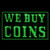 190215 We Buy Coins Gold Silver Bullion Common Display LED Light Neon Sign