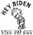 Check Custom Design Hey Biden - Kiss My Ass
