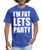 Spreadshirt I'm Fat Let's Party Funny Men's T-Shirt- 4XL- Royal Blue