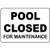 Pool Closed For Maintenanc?e LABEL DECAL STICKER Sticks to Any Surface 10x7