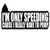 I'm Only Speeding Cause I Really Have to Poop JDM Sticker Graphic - Die Cut Sticker, High Resolution Top Grade Vinyl