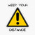 Keep Your Distance Print Sticker - Sticker Graphic - Die Cut Sticker High Resolution Top Grade Vinyl