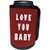 3dRose RinaPiro - Love Quotes - Love you Baby. Happiness. Love is forever. - Can Cooler Bottle Wrap -cc-261322-1-